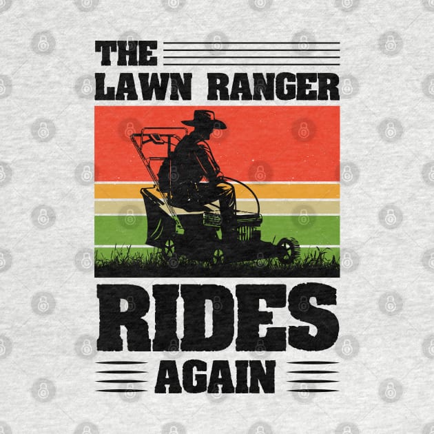 The Lawn Ranger Rides Again by busines_night